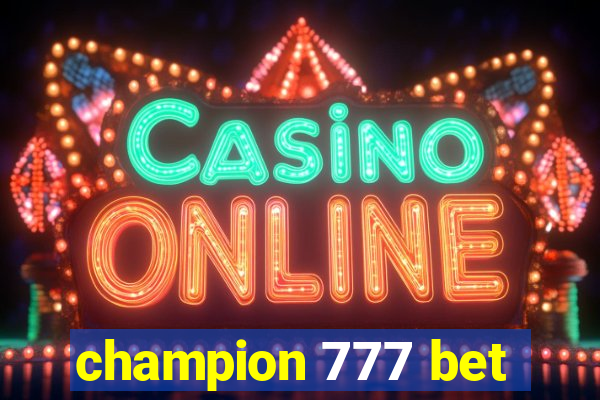 champion 777 bet